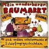 Fritz Eckenga - Mein Wunderschöner Baumarkt - (1 C