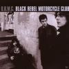 Black Rebel Motorcycle Club B.R.M.C. (BONUS TRACKS