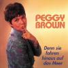 Peggy Brown - Denn Sie Fahren Hinaus Auf Das Meer 