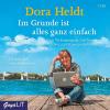 Im Grunde Ist Alles Ganz Einfach - 2 CD - Hörbuch