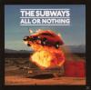 The Subways - All Or Noth...