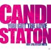 Candi Staton - You Got The Love-Her Greatest Hits 