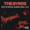 The Byrds - Live At Royal...