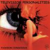 Television Personalities ...