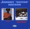 Johnny guitar Watson - Listen/I Don´t Want To Be A