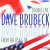 Dave Brubeck - Double Live From The USA And UK - (