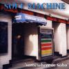 Soft Machine - SOMEWHERE ...